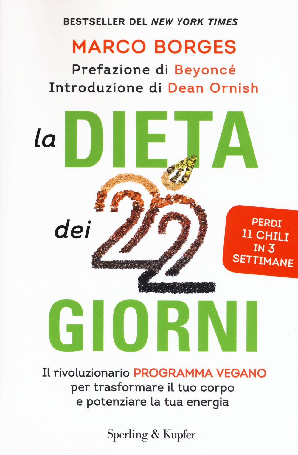 La dieta dei 22 giorni. Il programma vegano per trasformare il tuo corpo e potenziare la tua energia (I grilli) Books