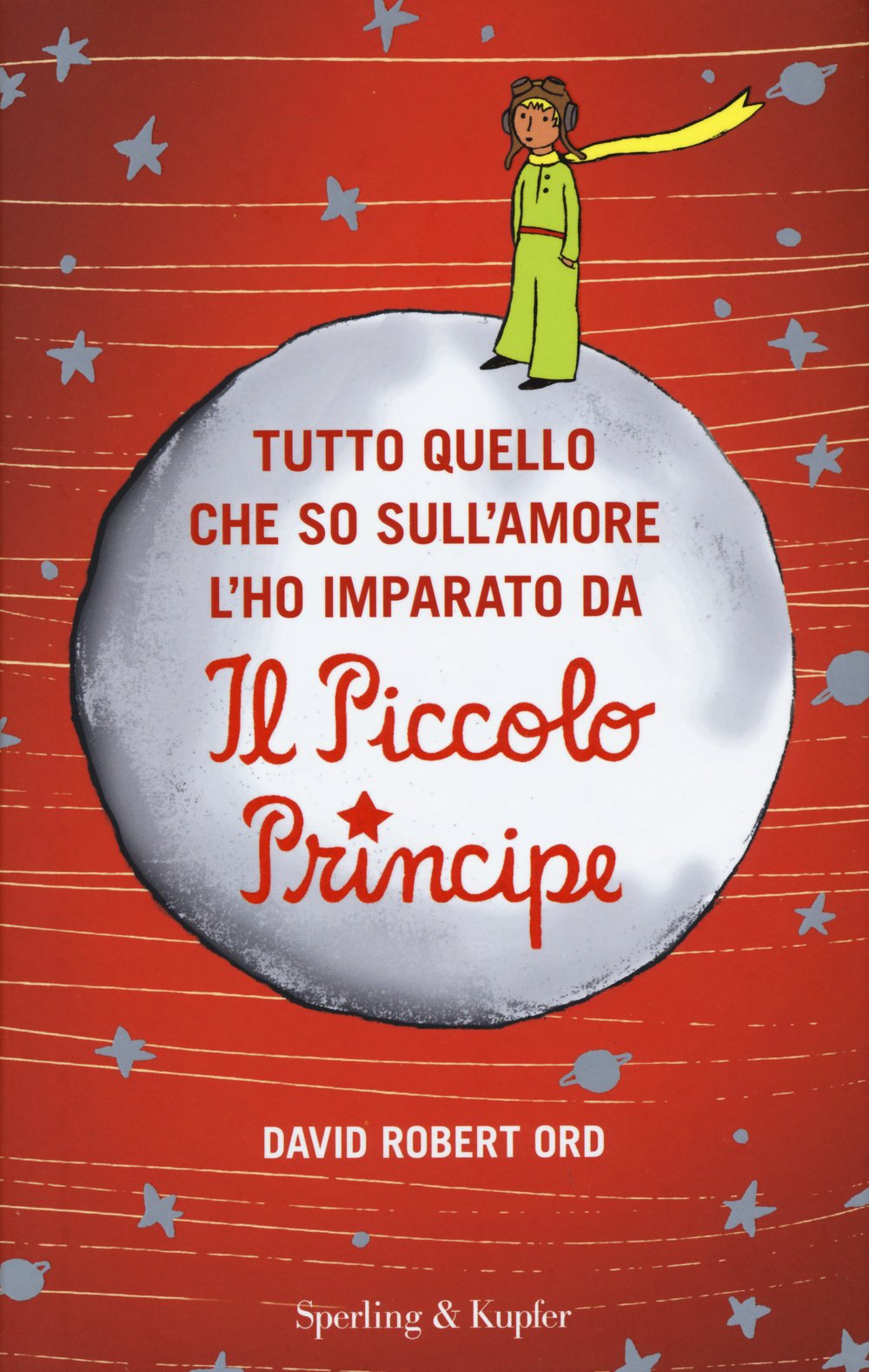 Tutto quello che so sull'amore l'ho imparato da 'Il Piccolo Principe' Contemporary literature