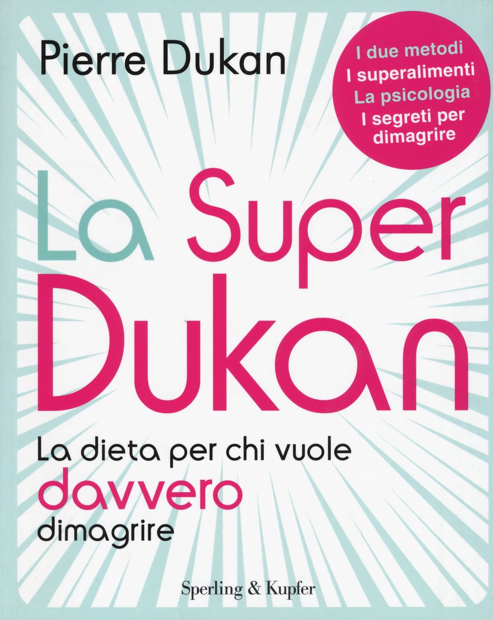 La super Dukan. La dieta per chi vuole davvero dimagrire Leisure, Home & Garden