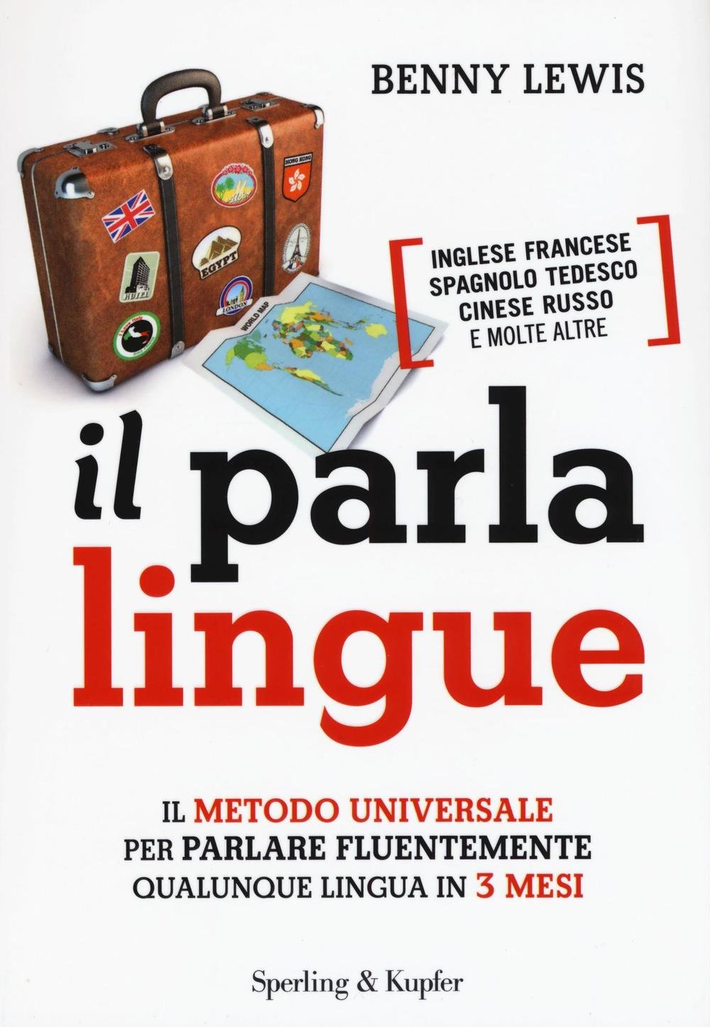 Il parlalingue. Il metodo universale per parlare fluentemente qualunque lingua in 3 mesi Foreign Languages ​​& Dictionaries