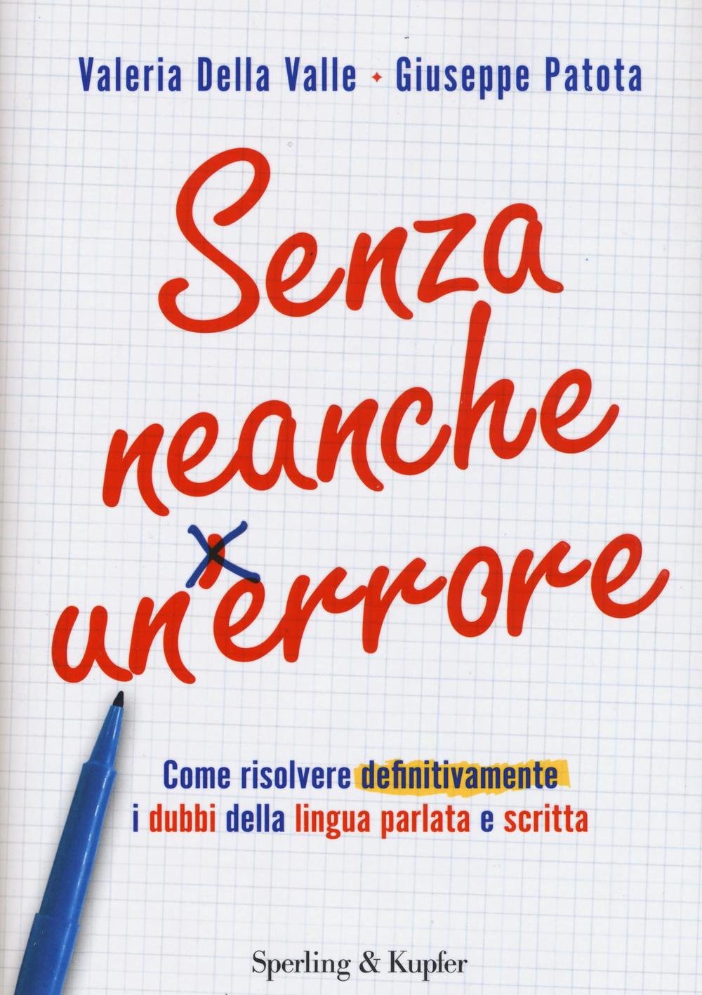 Senza neanche un errore. Come risolvere definitivamente i dubbi della lingua parlata e scritta Foreign Languages ​​& Dictionaries