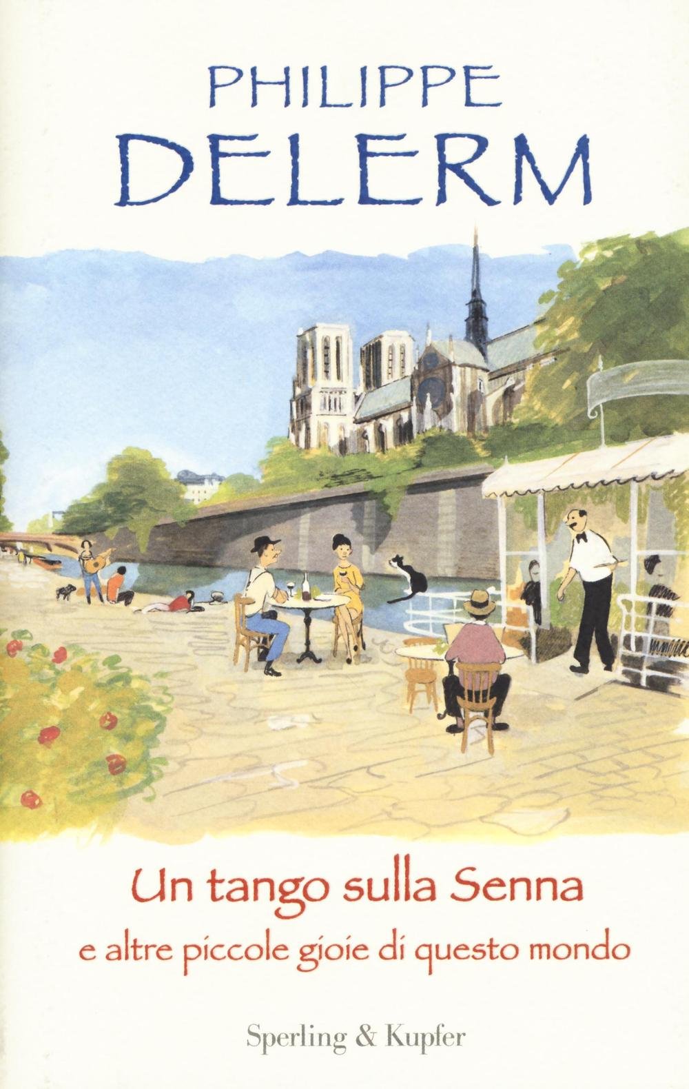 Un tango sulla Senna e altre piccole gioie di questo mondo (Parole) Essays & Short Stories