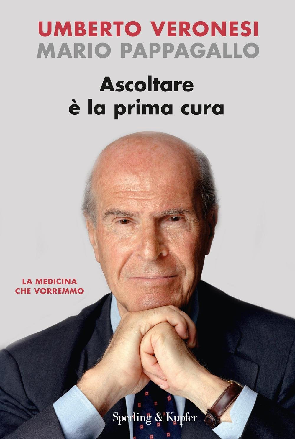 Ascoltare è la prima cura (Saggi) Medicine