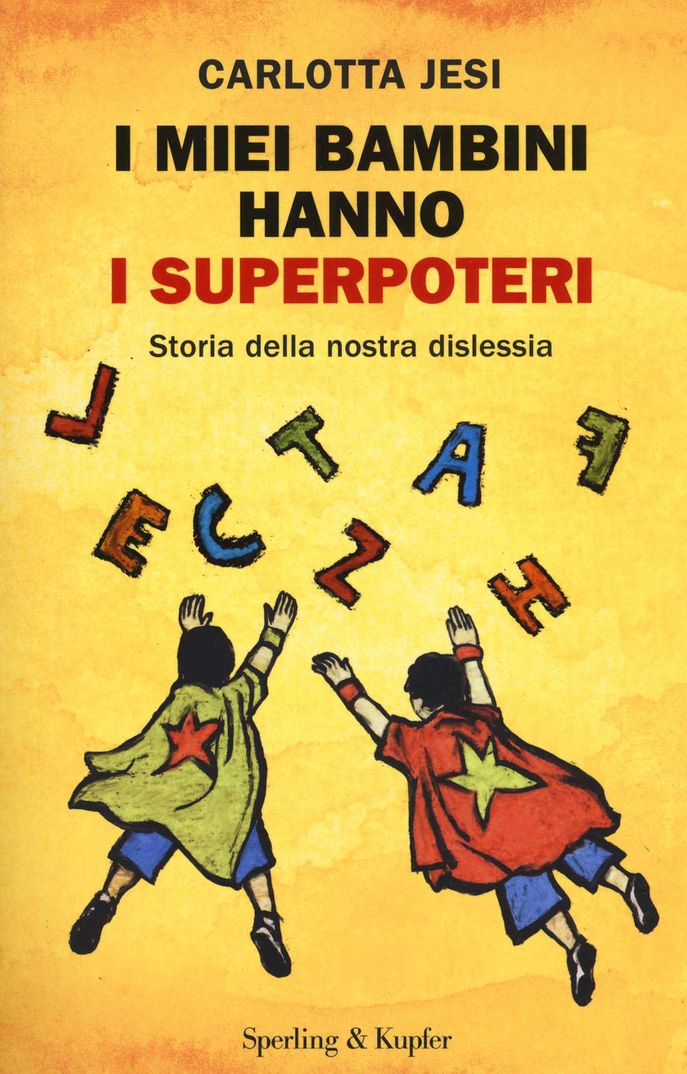I miei bambini hanno i superpoteri. Storia della nostra dislessia (Varia) Memories