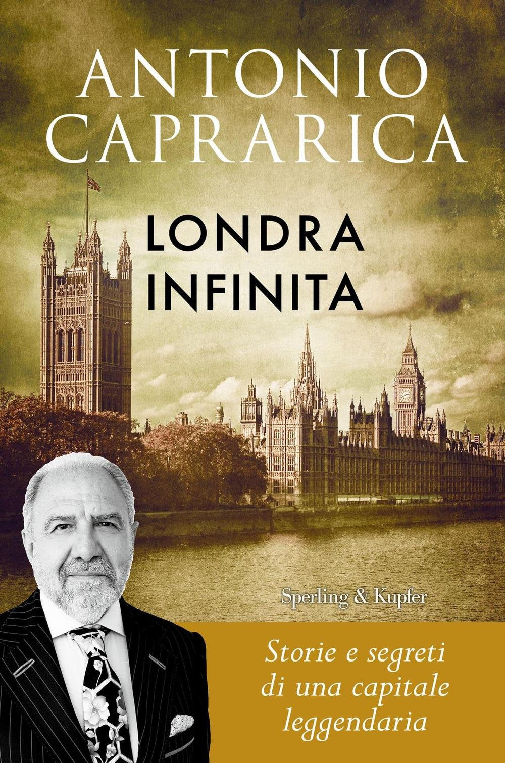 Londra infinita. Storie e segreti di una capitale leggendaria Books
