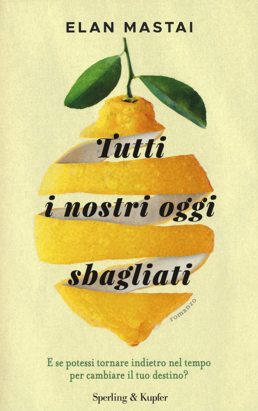 Tutti i nostri oggi sbagliati book