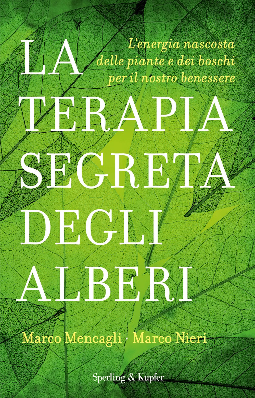 La terapia segreta degli alberi. L'energia nascosta delle piante e dei boschi per il nostro benessere Health, Nutrition & Fitness