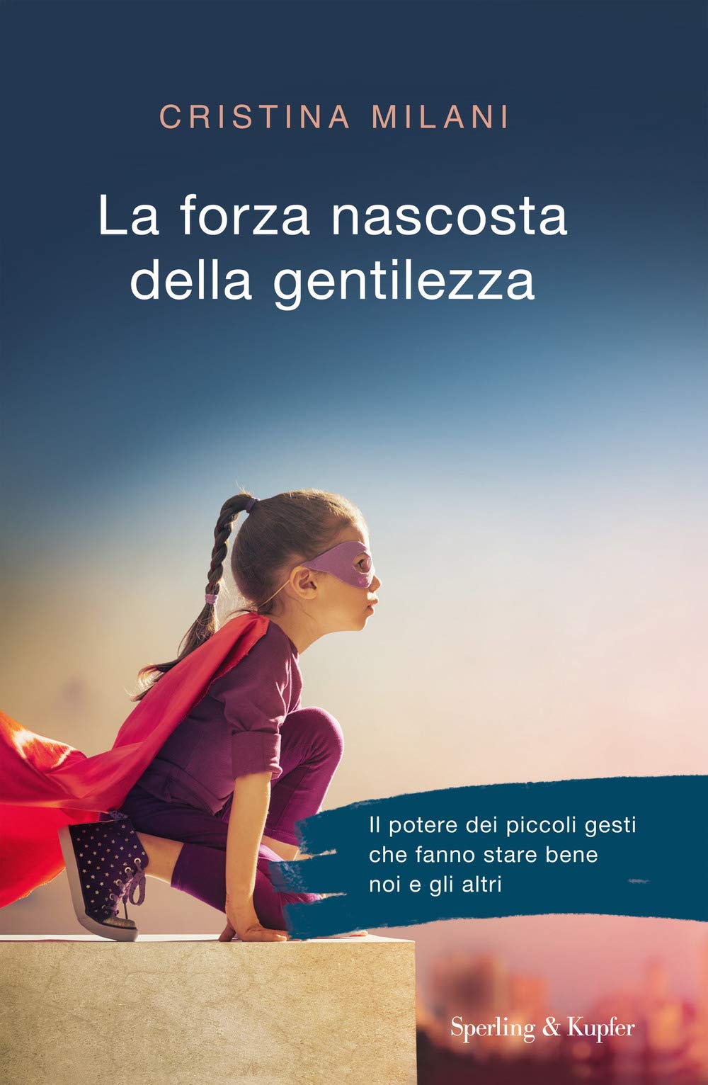 La forza nascosta della gentilezza (Saggi) Books