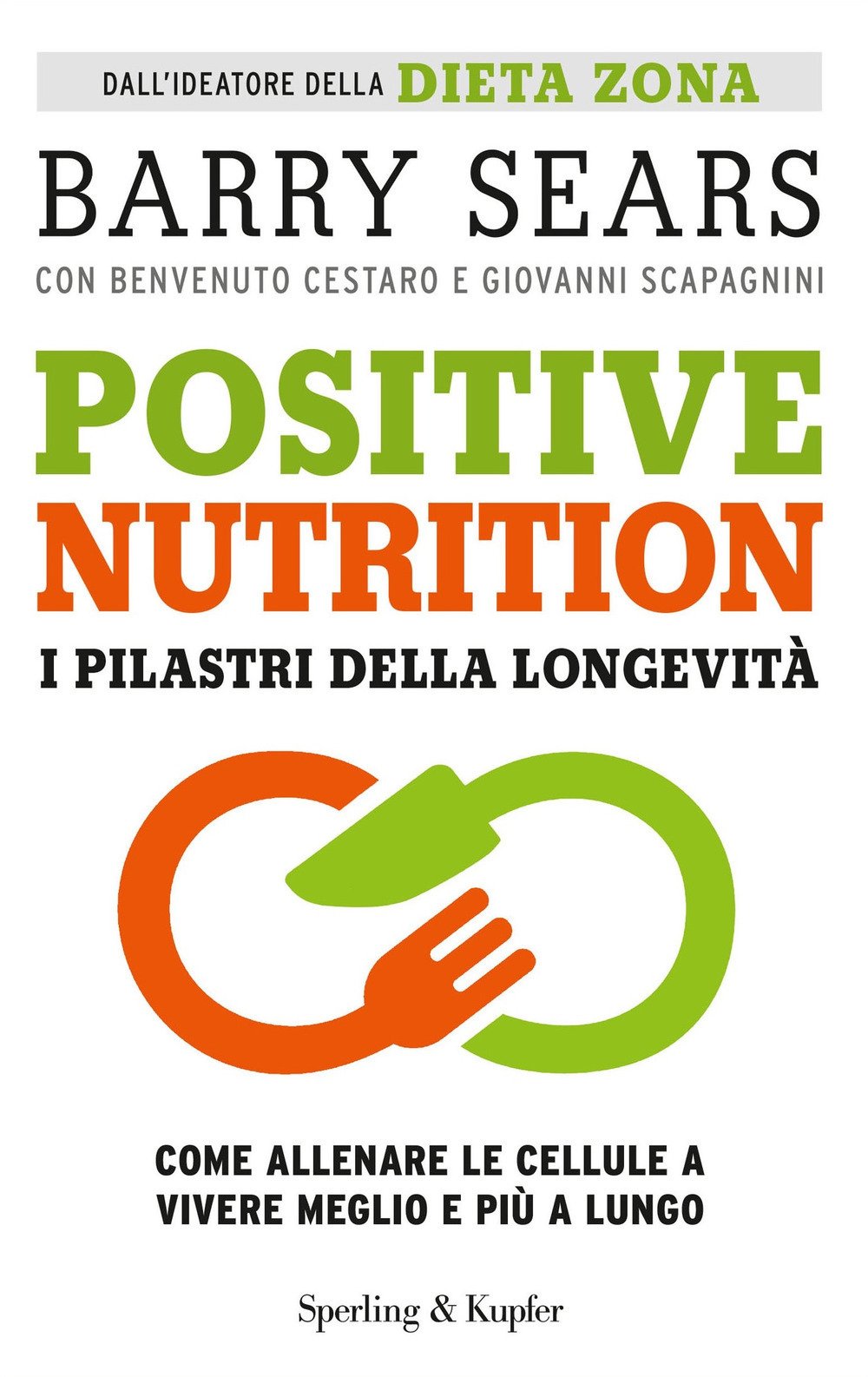 Positive nutrition. I pilastri della longevità book