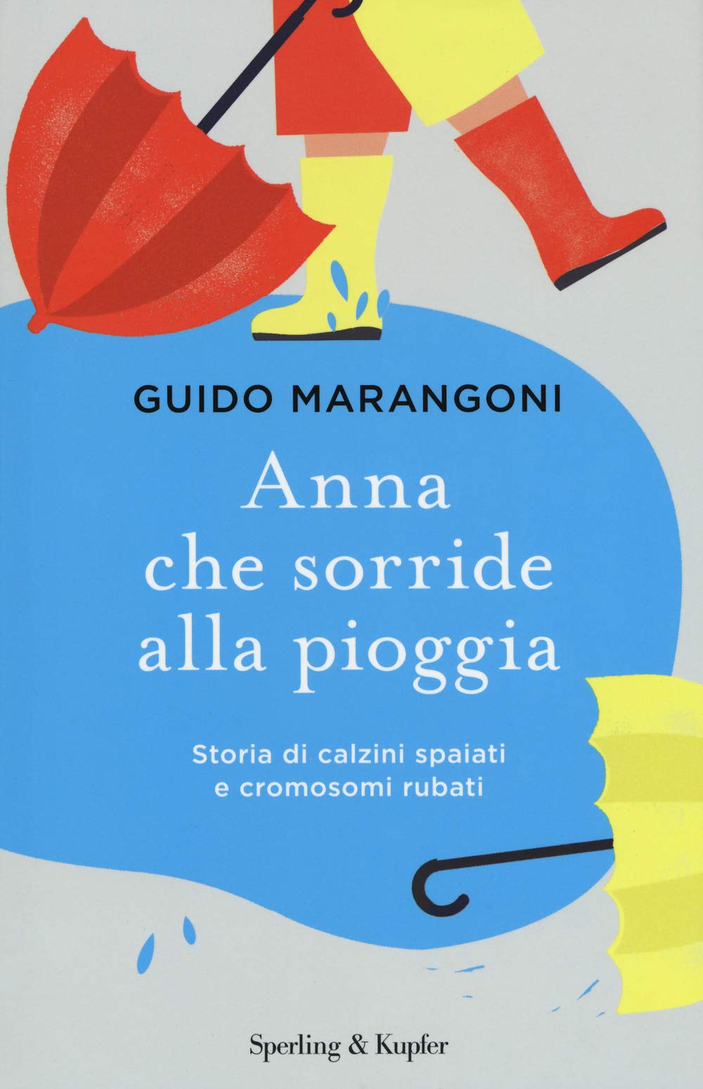 Anna che sorride alla pioggia. Storia di calzini spaiati e cromosomi rubati (Pandora) Contemporary literature