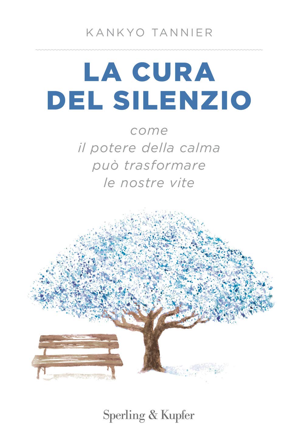 La cura del silenzio. Come il potere della calma può trasformare le nostre viste (Varia) Religion & Esotericism