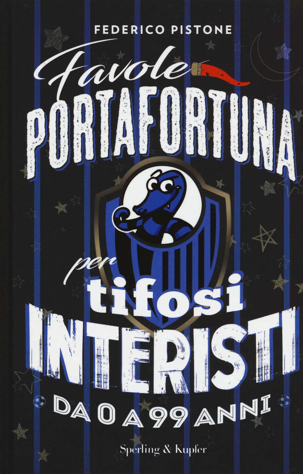 Favole portafortuna per tifosi interisti da 0 a 99 anni (Varia) Leisure & Fun