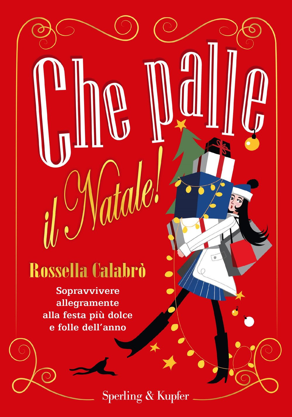 Che palle il Natale! Sopravvivere allegramente alla festa più dolce e folle dell'anno (Varia) Leisure, Home & Garden