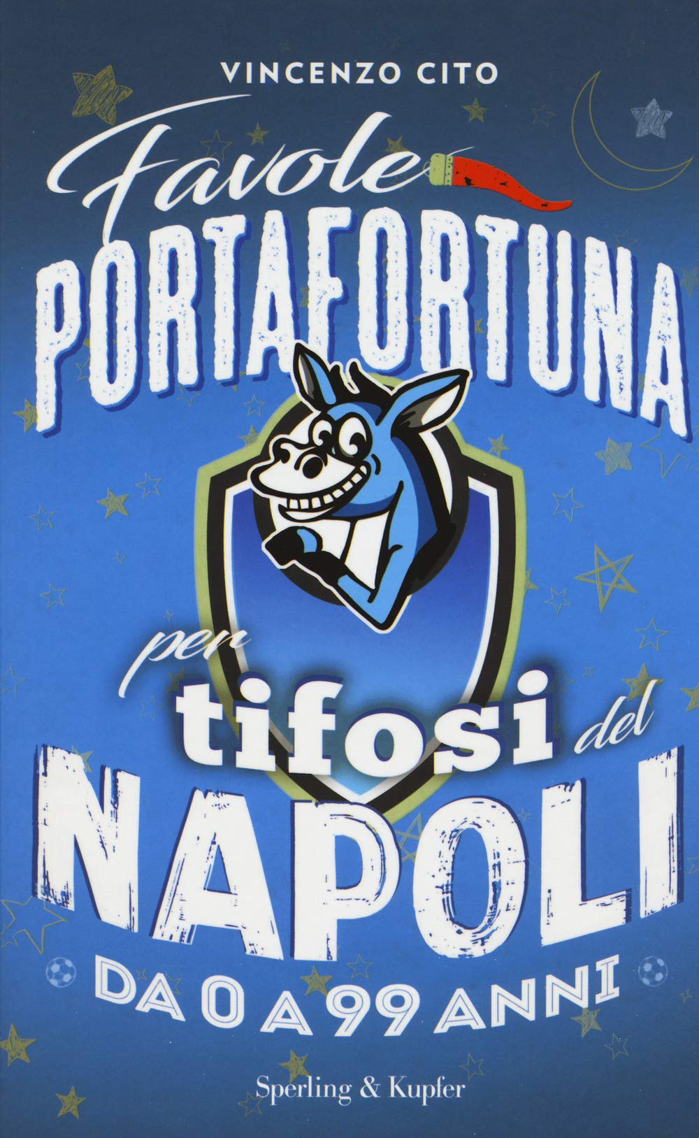 Favole portafortuna per tifosi del Napoli da 0 a 99 anni book