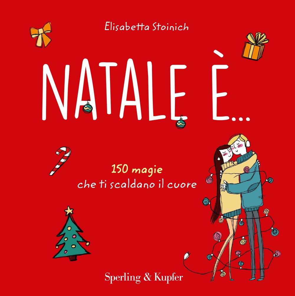 Natale è... 150 magie che ti scaldano il cuore book