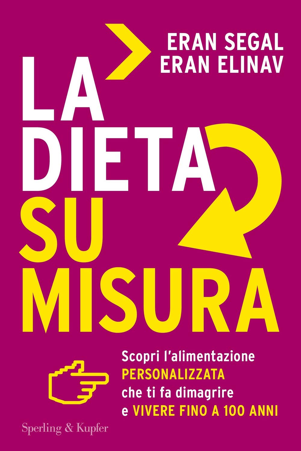 La dieta su misura. Scopri l'alimentazione personalizzata che ti fa dimagrire e vivere fino a 100 anni (I grilli) Health, Nutrition & Fitness