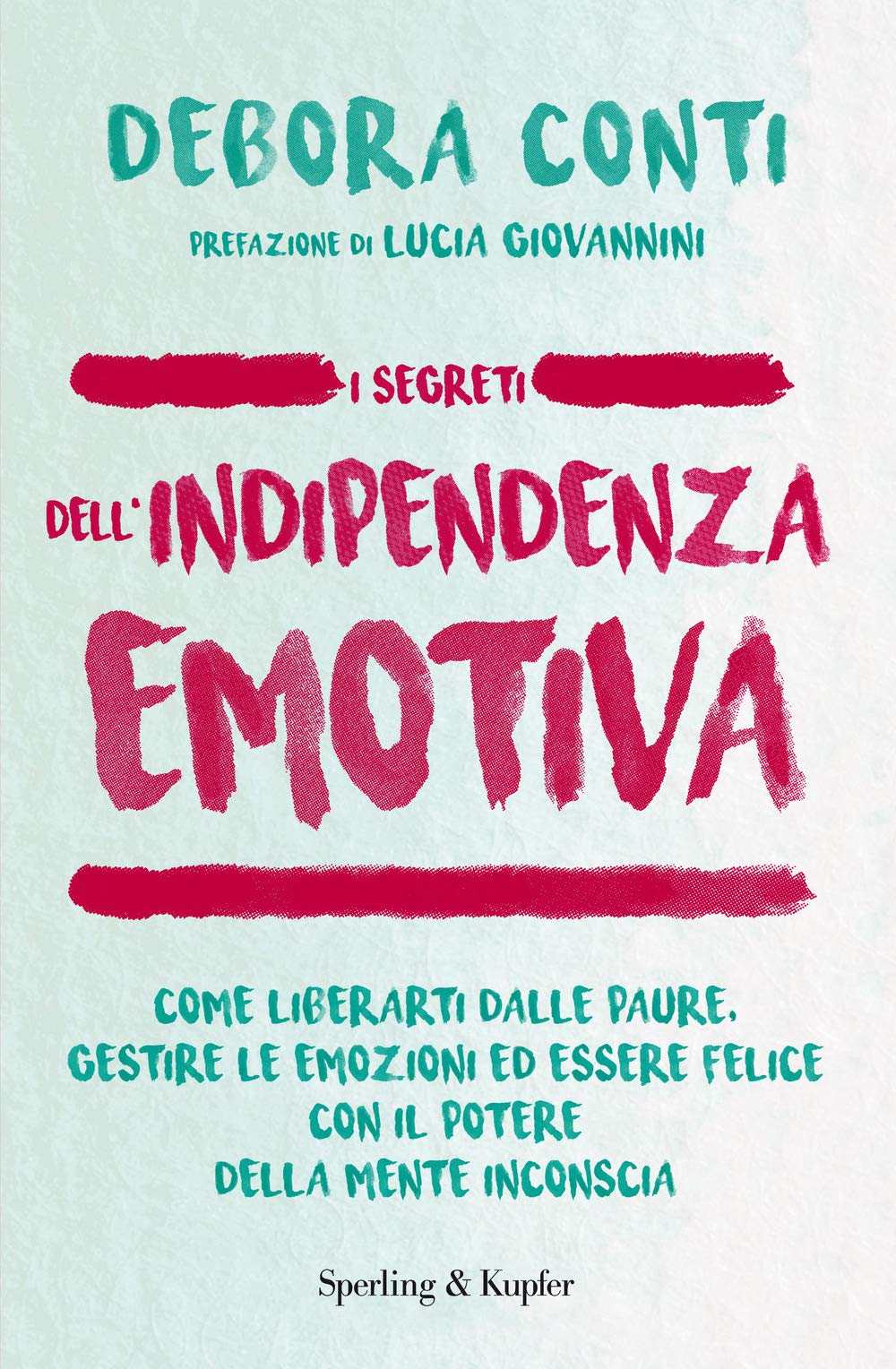 I segreti dell'indipendenza emotiva book