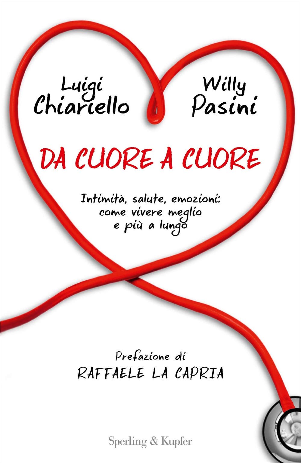 Da cuore a cuore. Intimità, salute, emozioni: come vivere meglio e più a lungo Partnership & Love