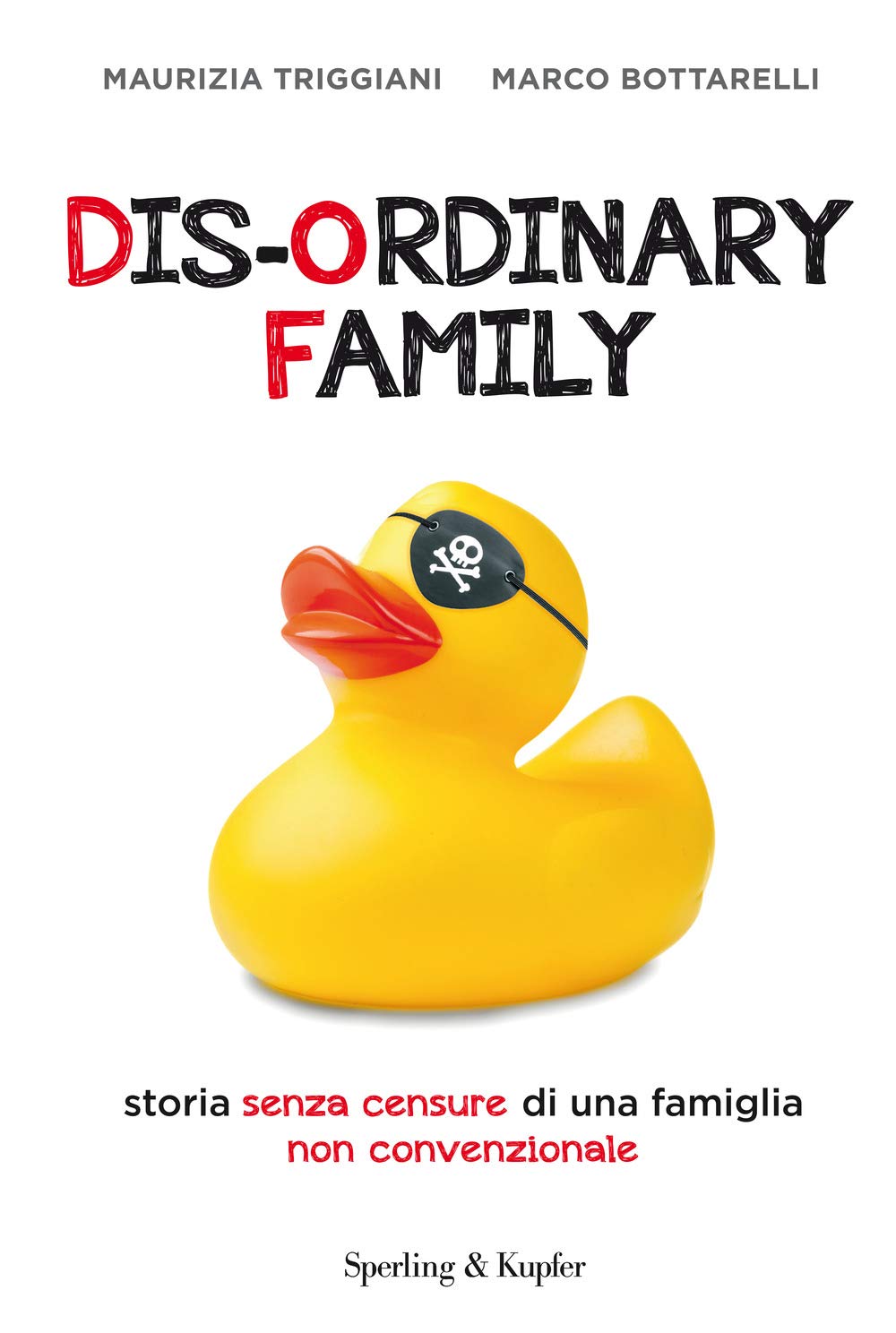 Dis-ordinary family. Storia senza censure di una famiglia non convenzionale (Pandora) Contemporary literature Books
