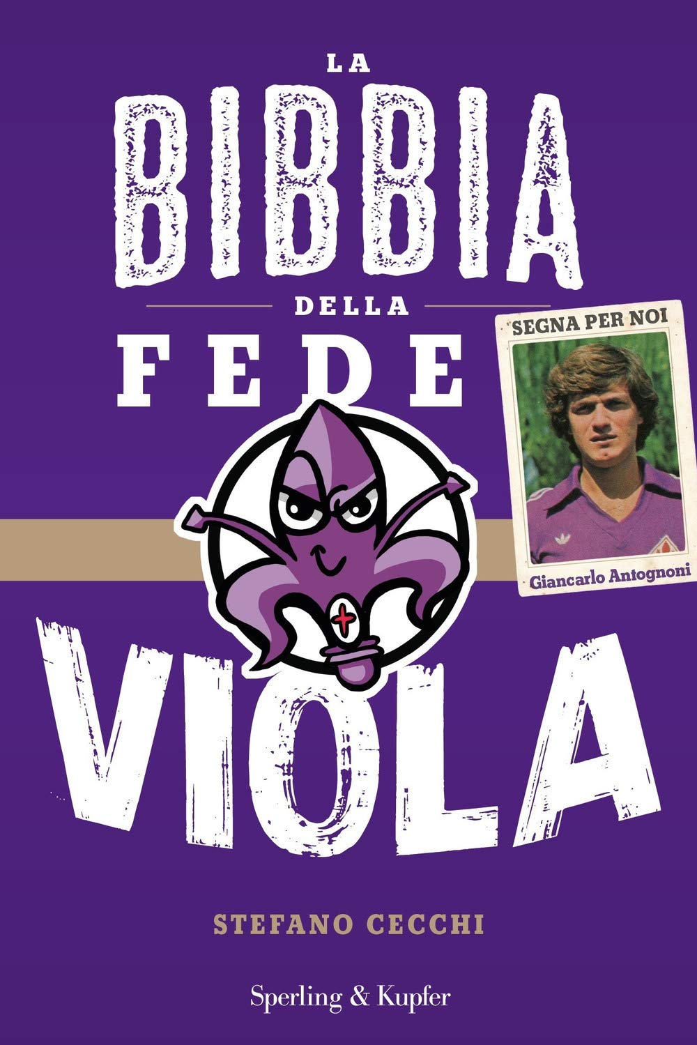La bibbia della fede viola (Varia) Leisure & Fun