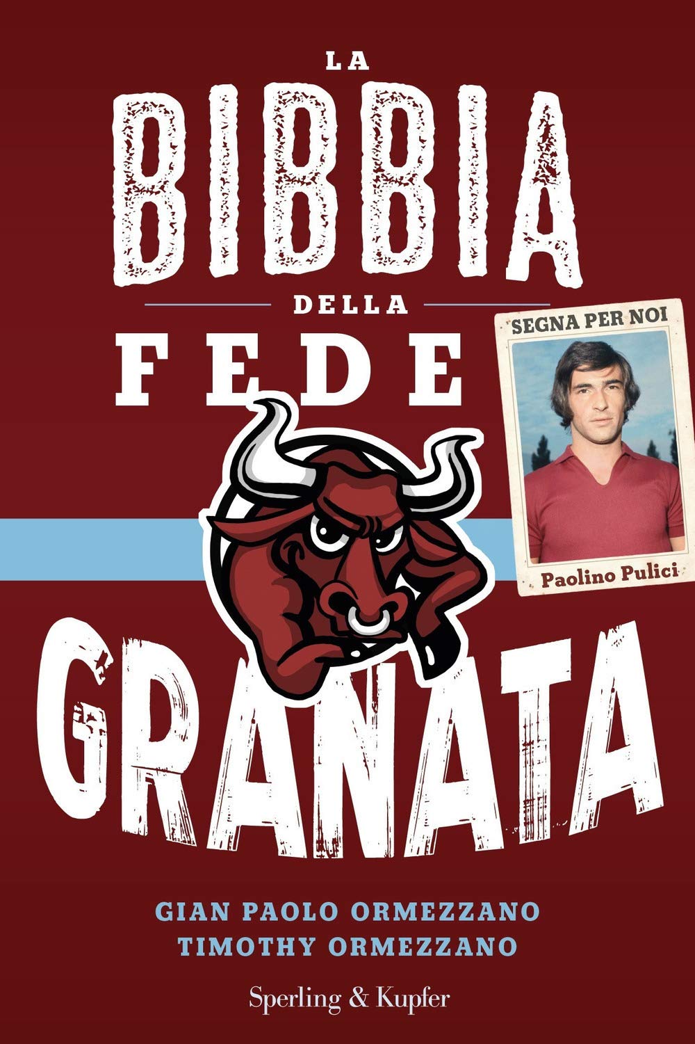 La bibbia della fede granata book