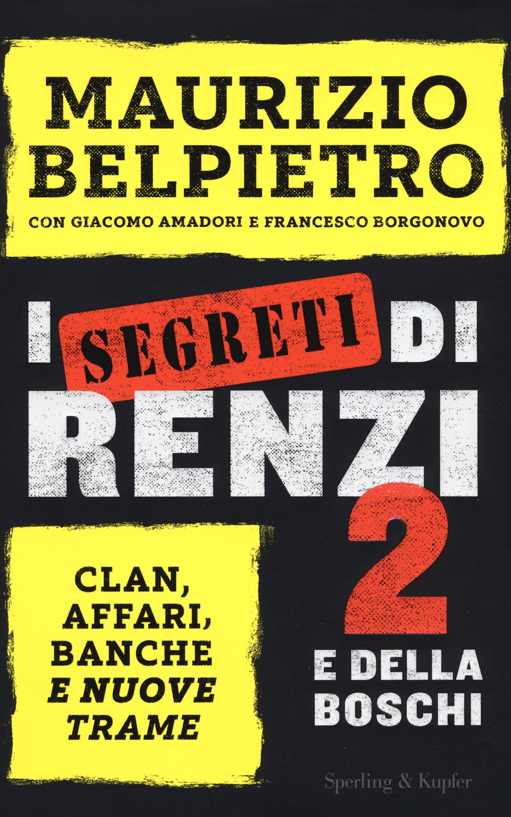 I segreti di Renzi 2 e della Boschi (Saggi) Essays & Short Stories