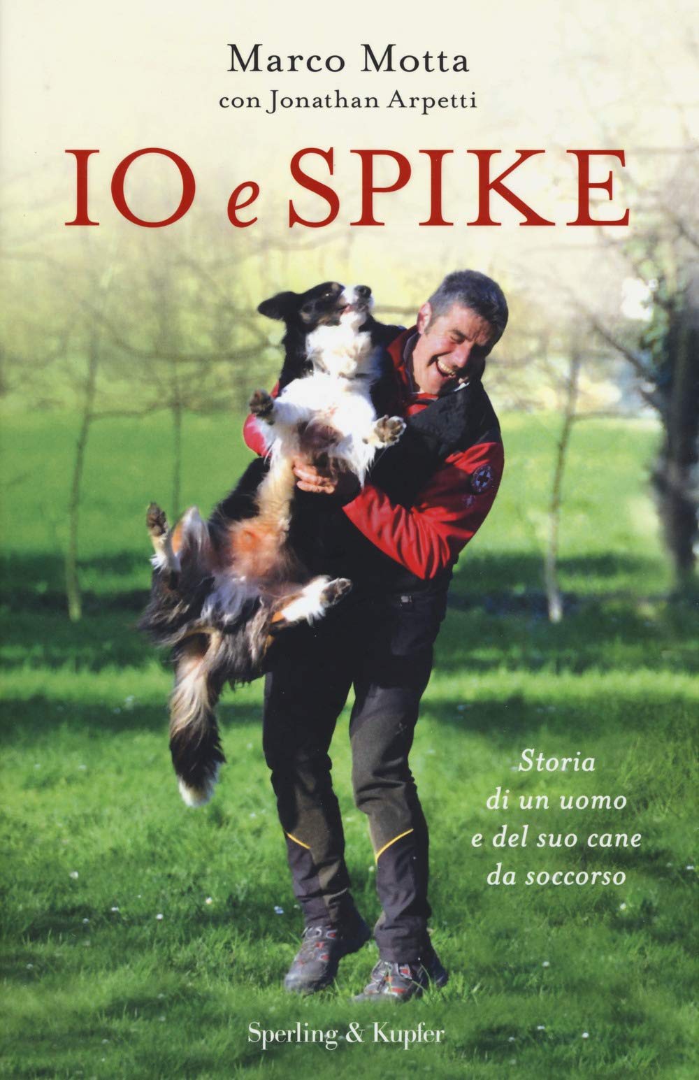 Io e Spike. Storia di un uomo e del suo cane da soccorso (Pandora) Social Sciences