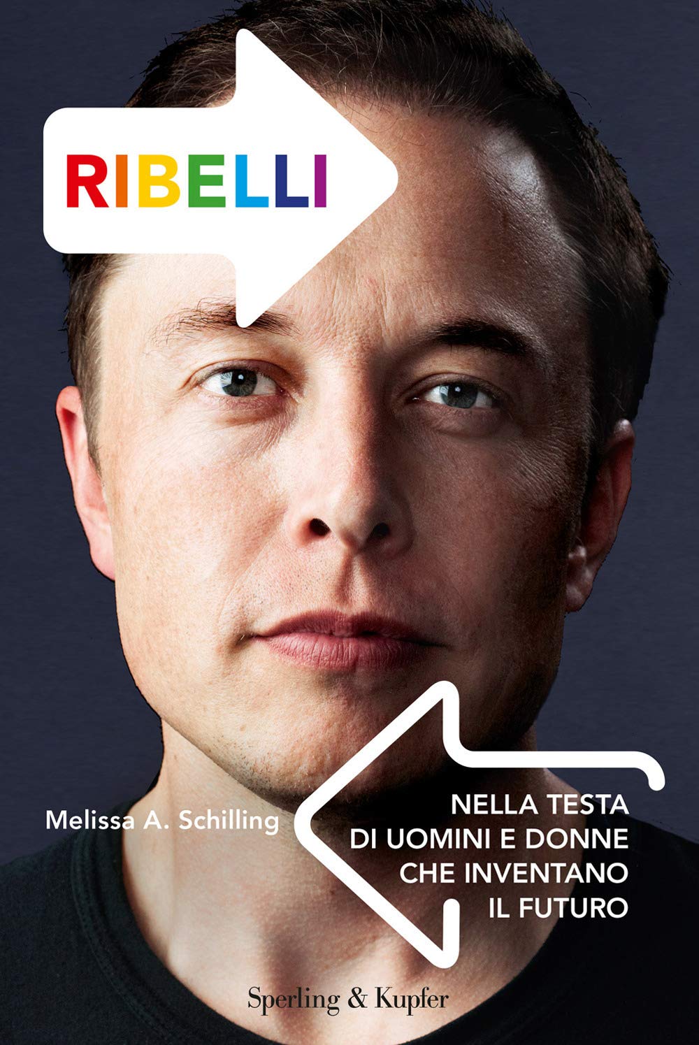 Ribelli. Nella testa di uomini e donne che inventano il futuro (Saggi) Memories