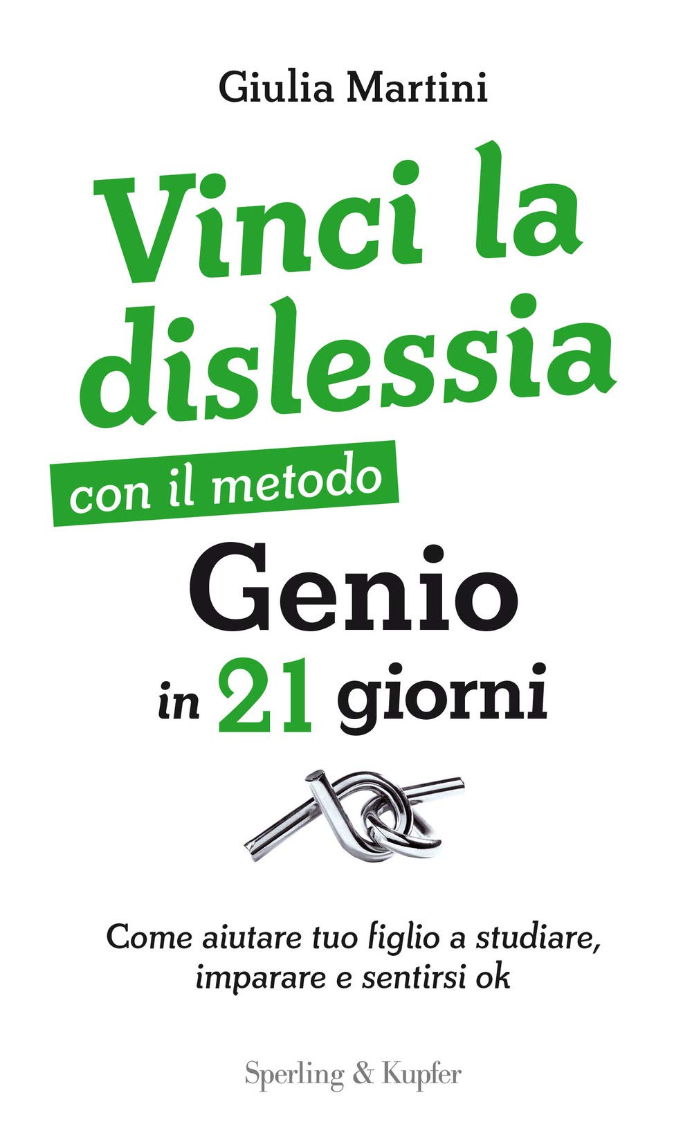Vinci la dislessia con il metodo Genio in 21 giorni book
