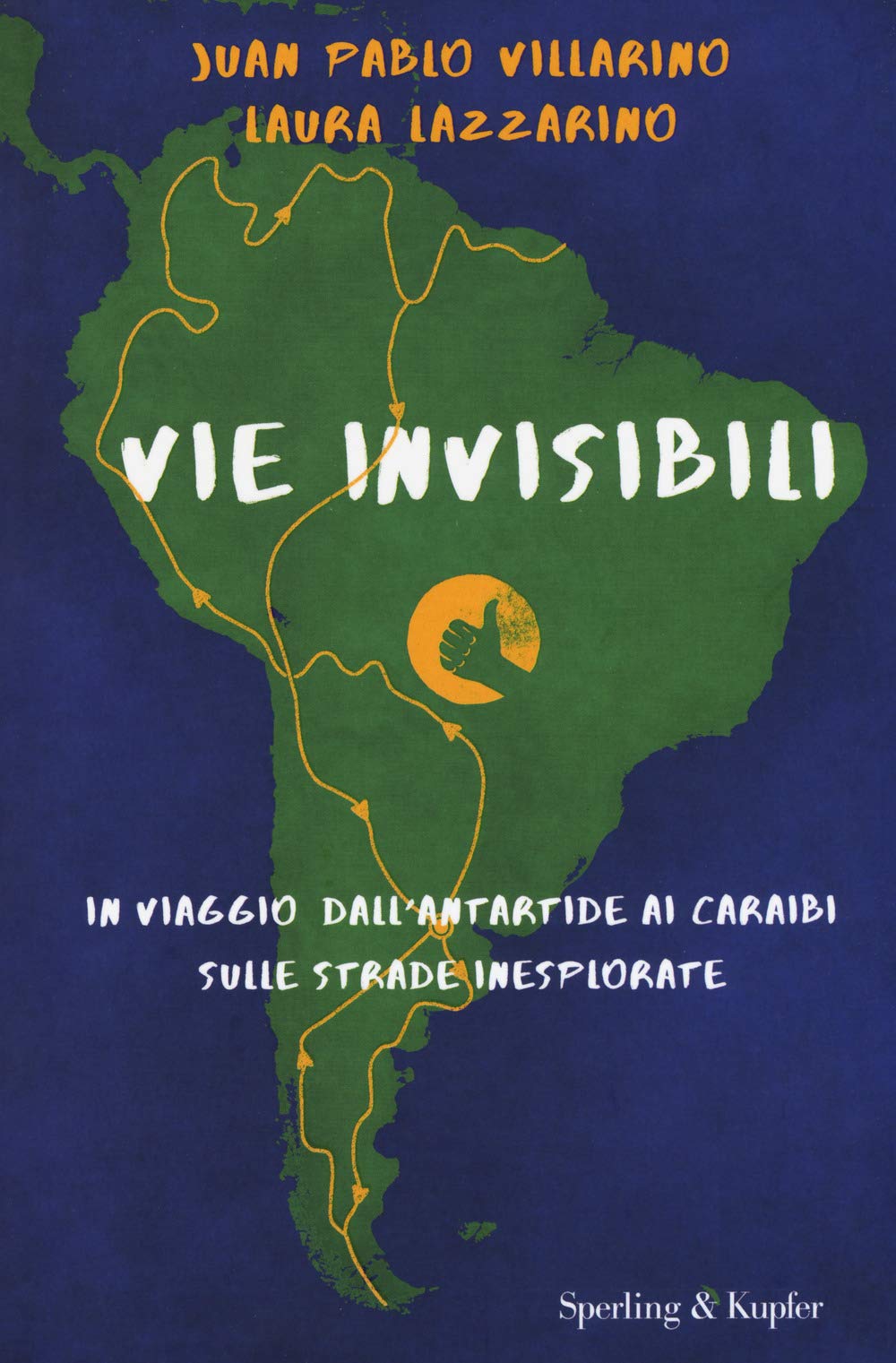 Vie invisibili. In viaggio dall'Antartide ai Caraibi sulle strade inesplorate (Varia) Leisure, Home & Garden