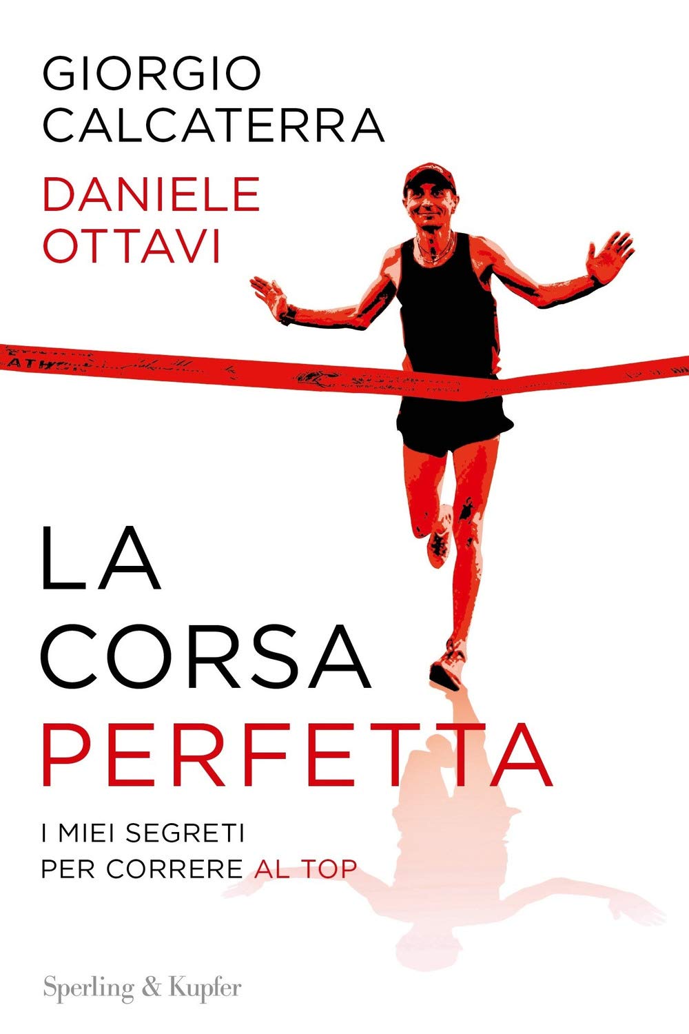 La corsa perfetta. I miei segreti per correre al top (I grilli) Leisure & Fun