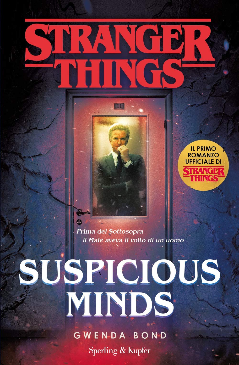 Suspicious Minds. Il primo romanzo ufficiale di Stranger Things (Pandora) Contemporary literature