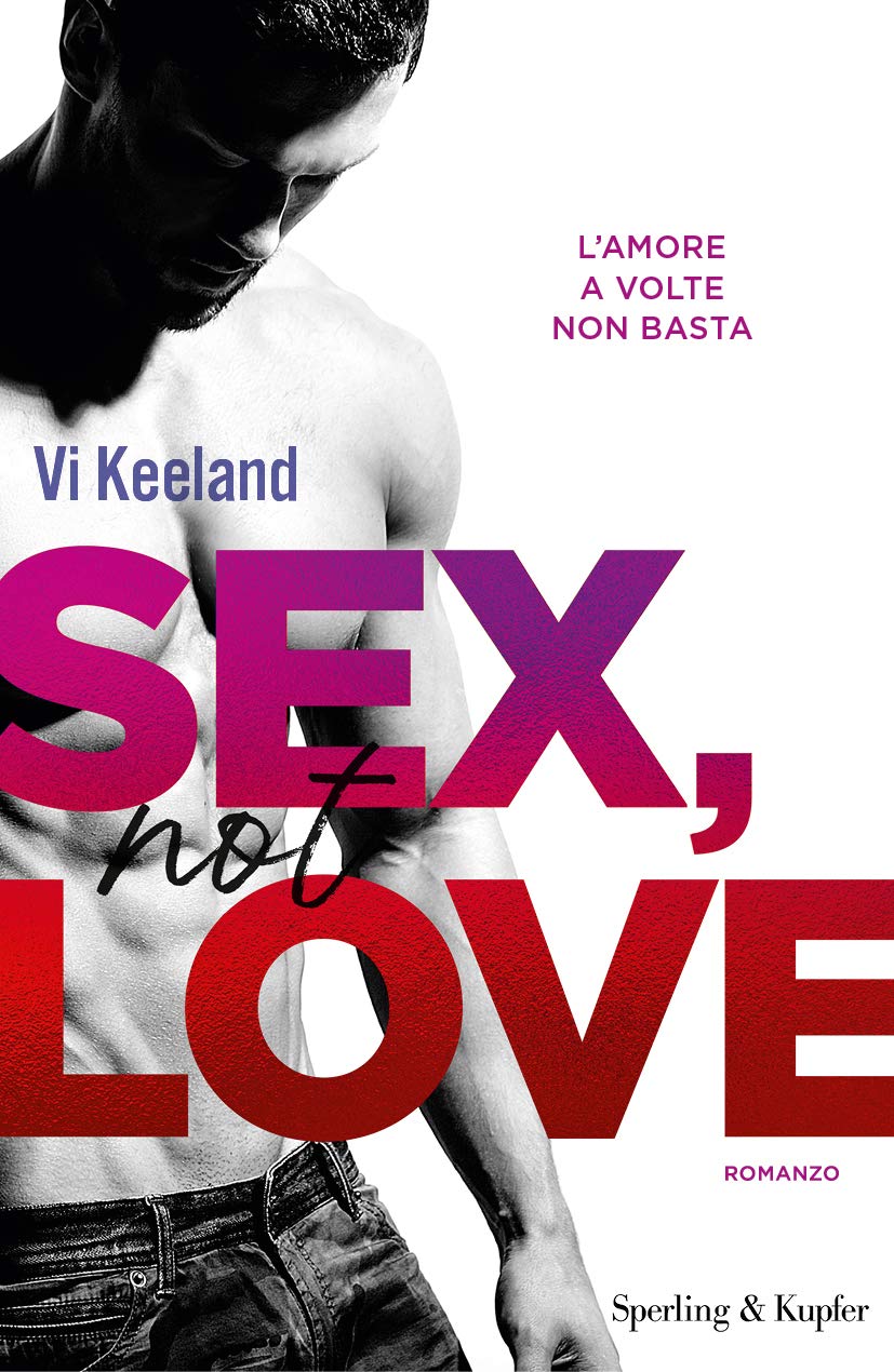 Sex, not love. Ediz. italiana International