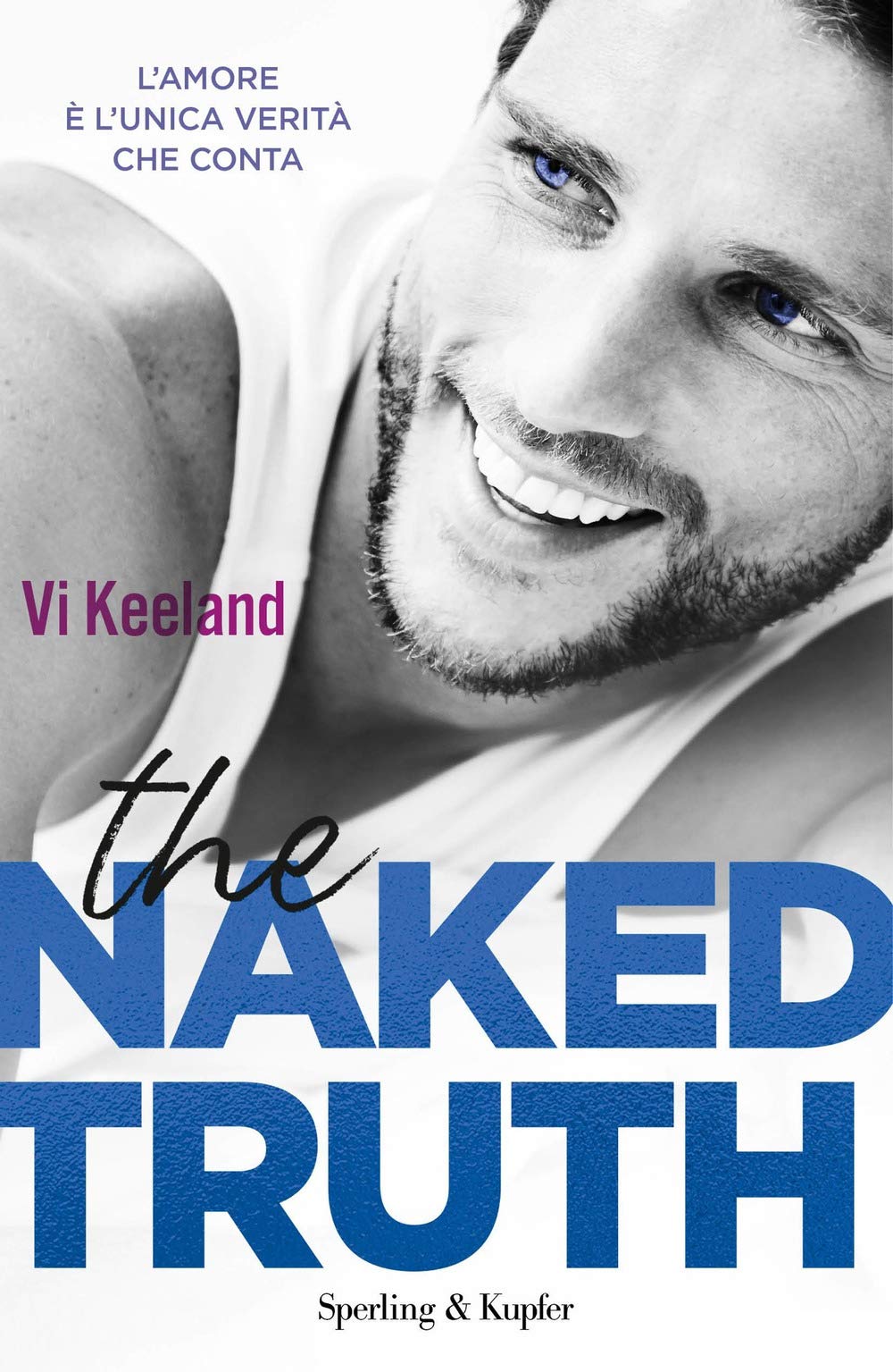 The naked truth. Ediz. italiana International