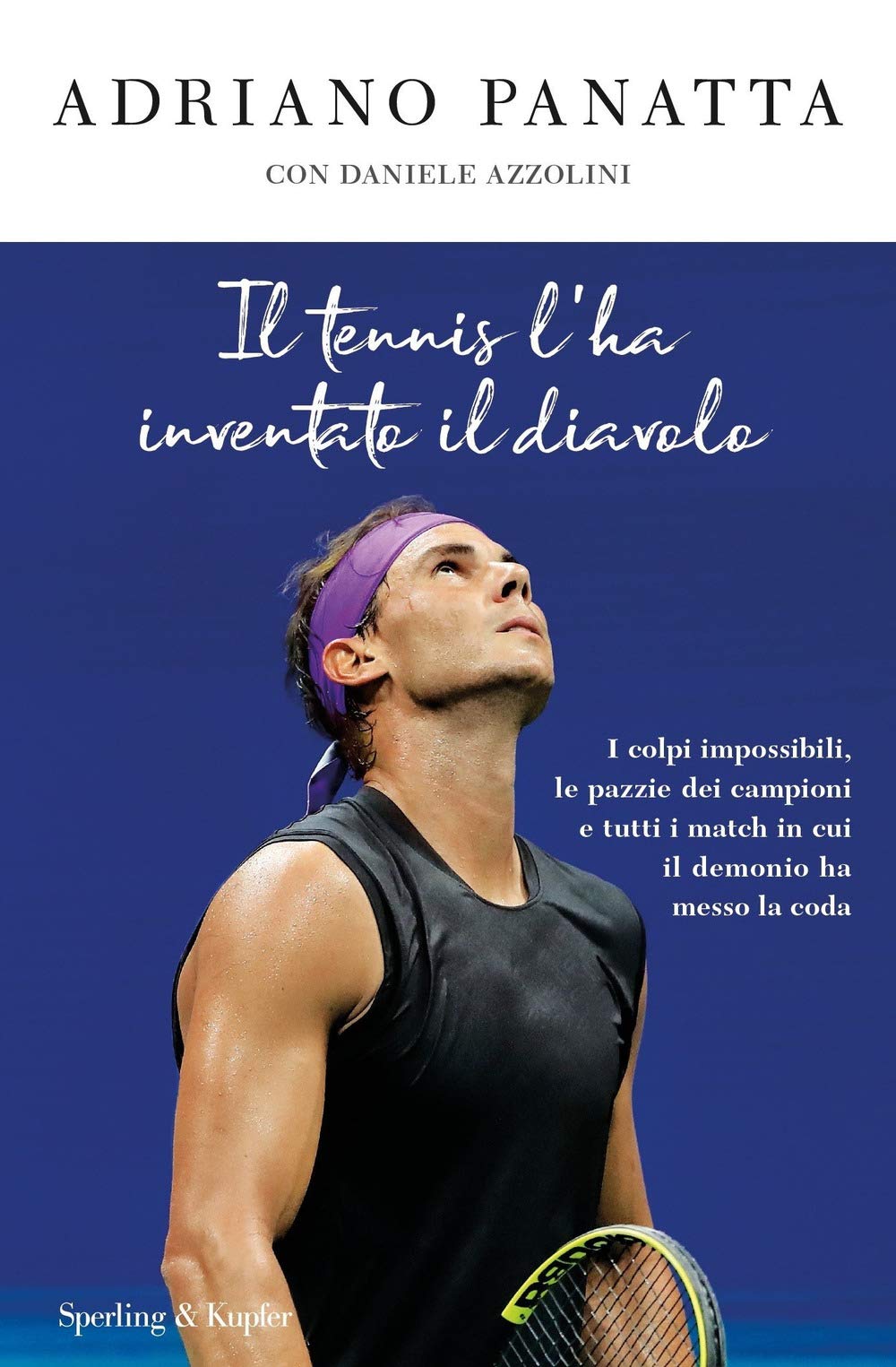 Il tennis l'ha inventato il diavolo. I colpi impossibili, le pazzie dei campioni e tutti i match in cui il demonio ha messo la coda (Varia) Leisure & Fun