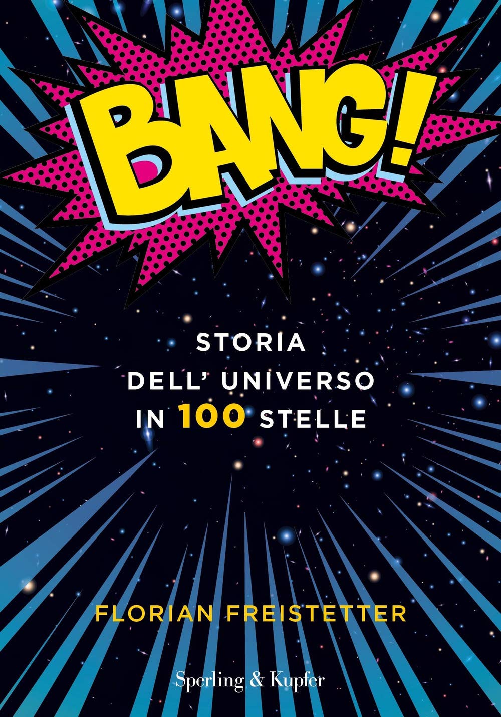 Bang! Storia dell'universo in 100 stelle (Varia) Natural Sciences