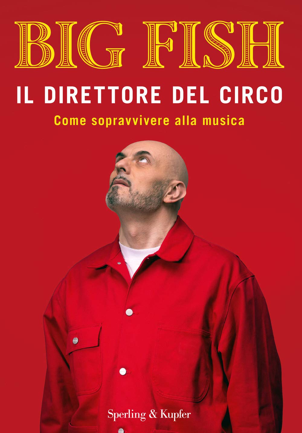 Il direttore del circo. Come sopravvivere alla musica (Varia) Media & Communication