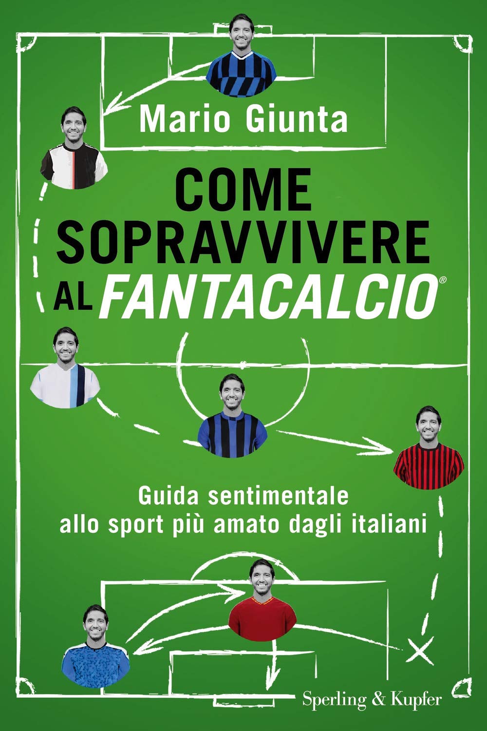 Come sopravvivere al Fantacalcio. Guida sentimentale allo sport più amato dagli italiani (Varia) Leisure & Fun