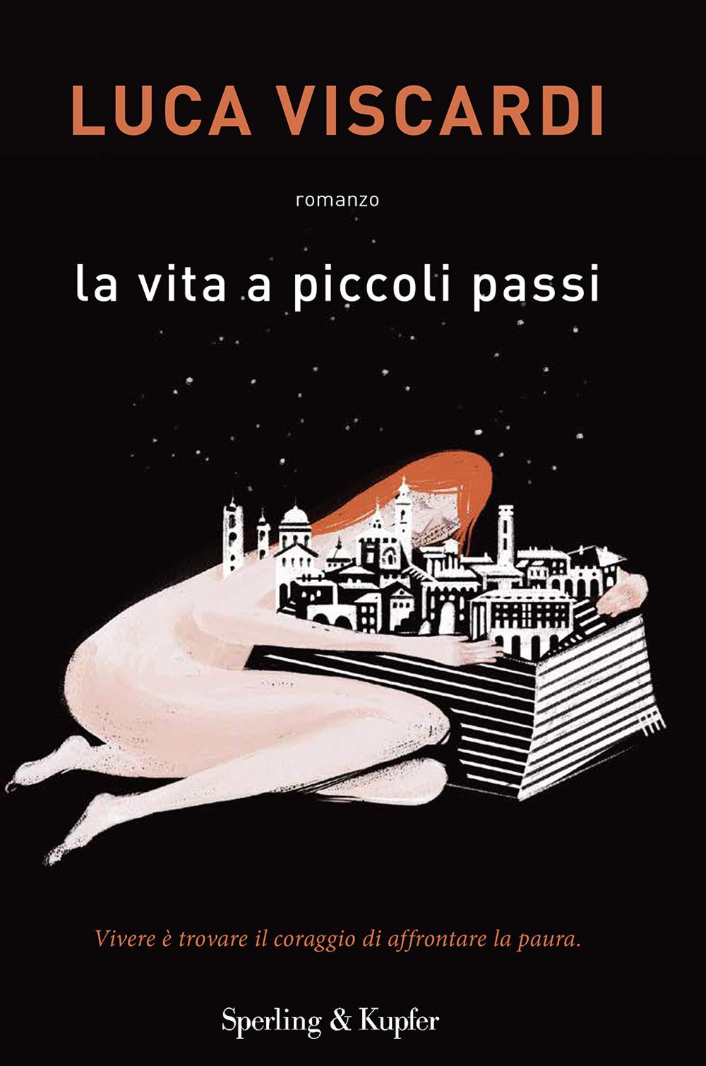 La vita a piccoli passi. Vivere è trovare il coraggio di affrontare la paura (Parole) Personalities