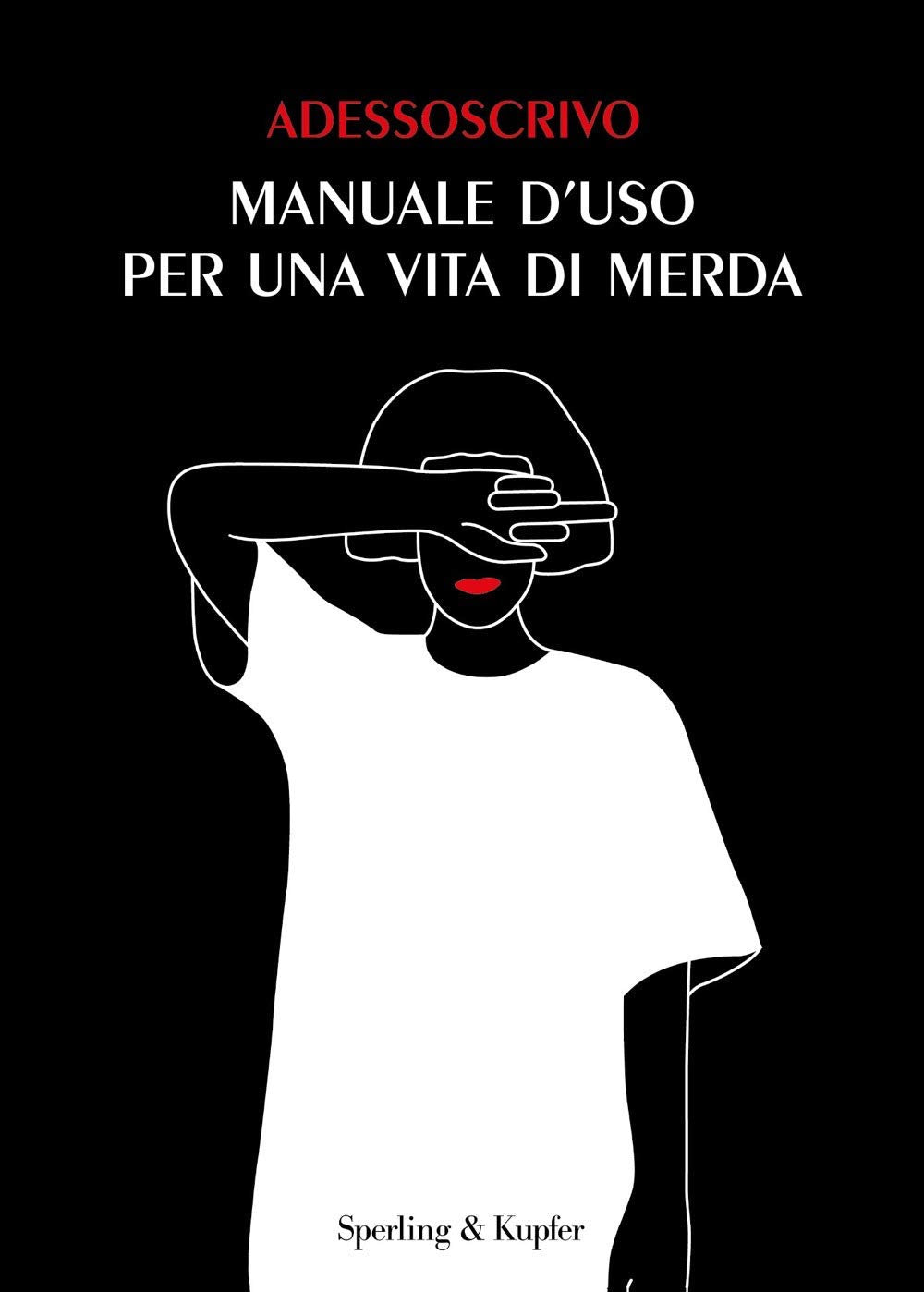 Manuale d'uso per una vita di merda (Varia) Books