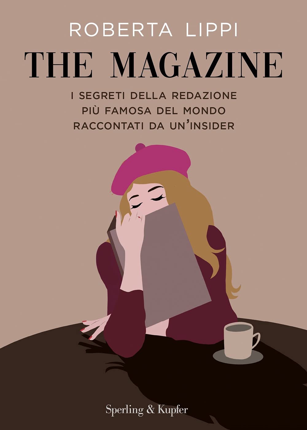 The magazine. I segreti della redazione più famosa del mondo raccontati da un'insider (Varia) Art & Literature Books