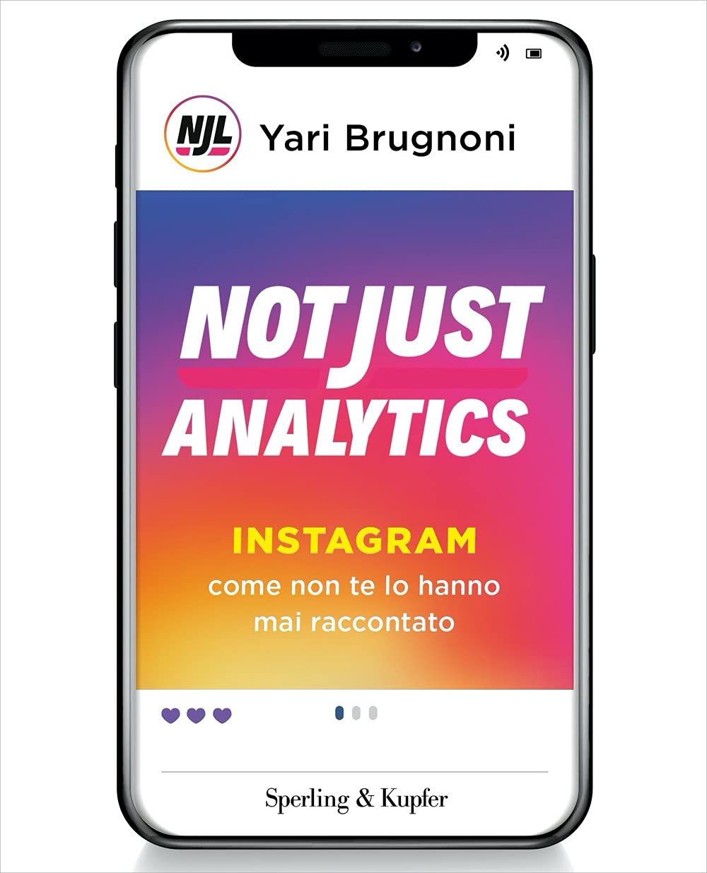 Not just analytics. Instagram come non te lo hanno mai raccontato (Varia) Media & Communication