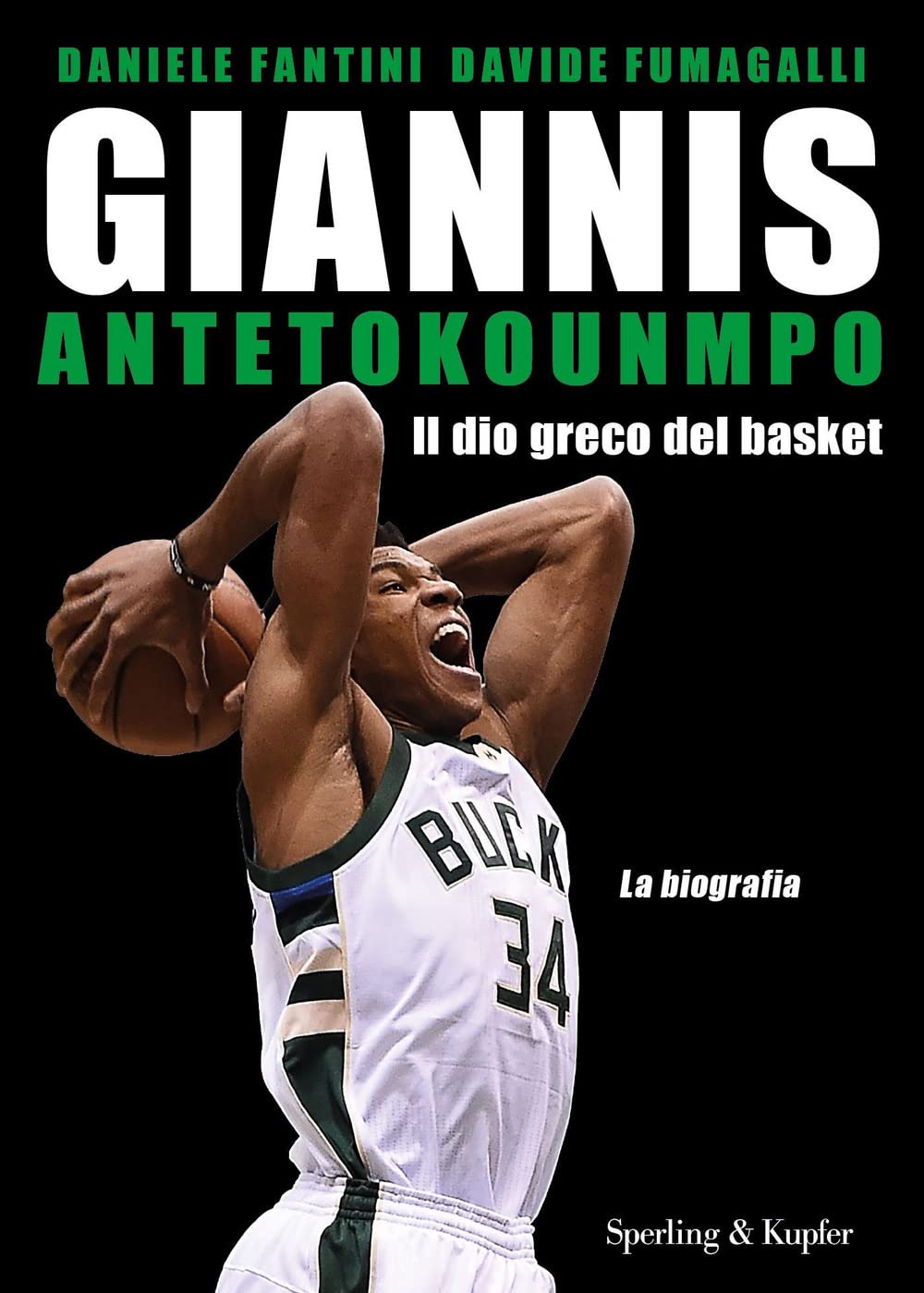 Giannis Antetokounmpo. Il dio greco del basket. La biografia Health, Nutrition & Fitness