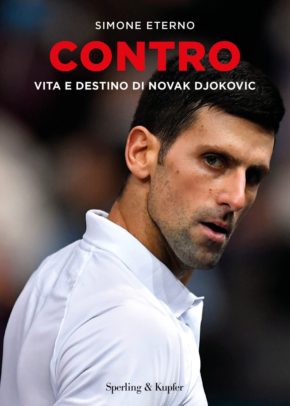 Contro. Vita e destino di Novak Djokovic Sports