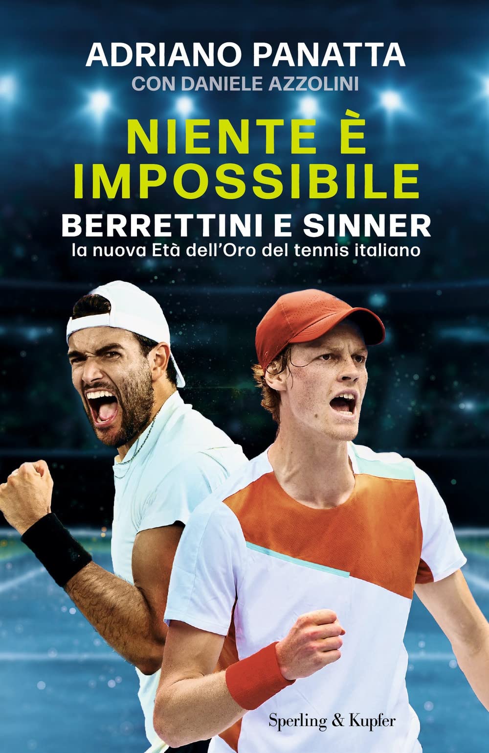Niente è impossibile. Berrettini e Sinner: la nuova Età dell'Oro del tennis italiano Sports