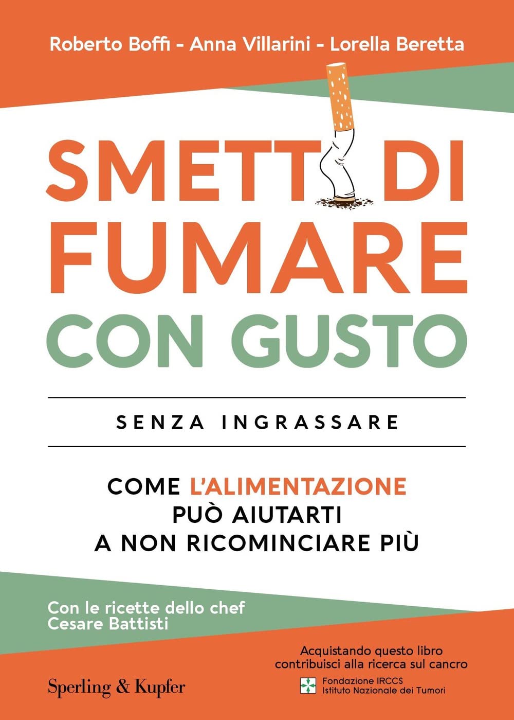Smetti di fumare con gusto senza ingrassare. Come l'alimentazione può aiutarti a non ricominciare più Leisure, Home & Garden
