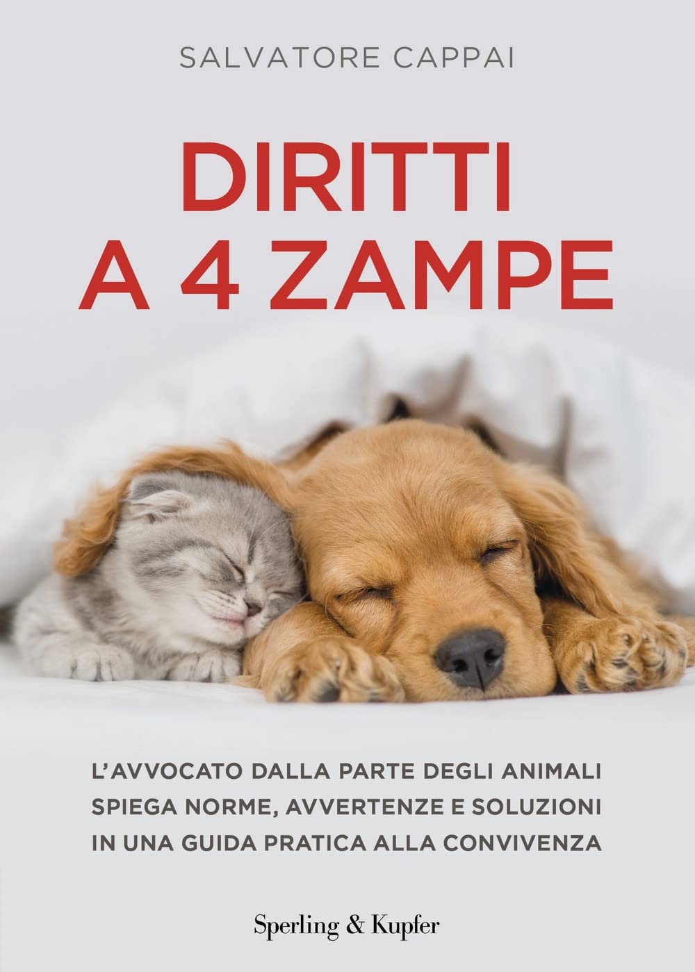 Diritti a quattro zampe. L'avvocato dalla parte degli animali spiega norme, avvertenze e soluzioni in una guida pratica alla convivenza Law