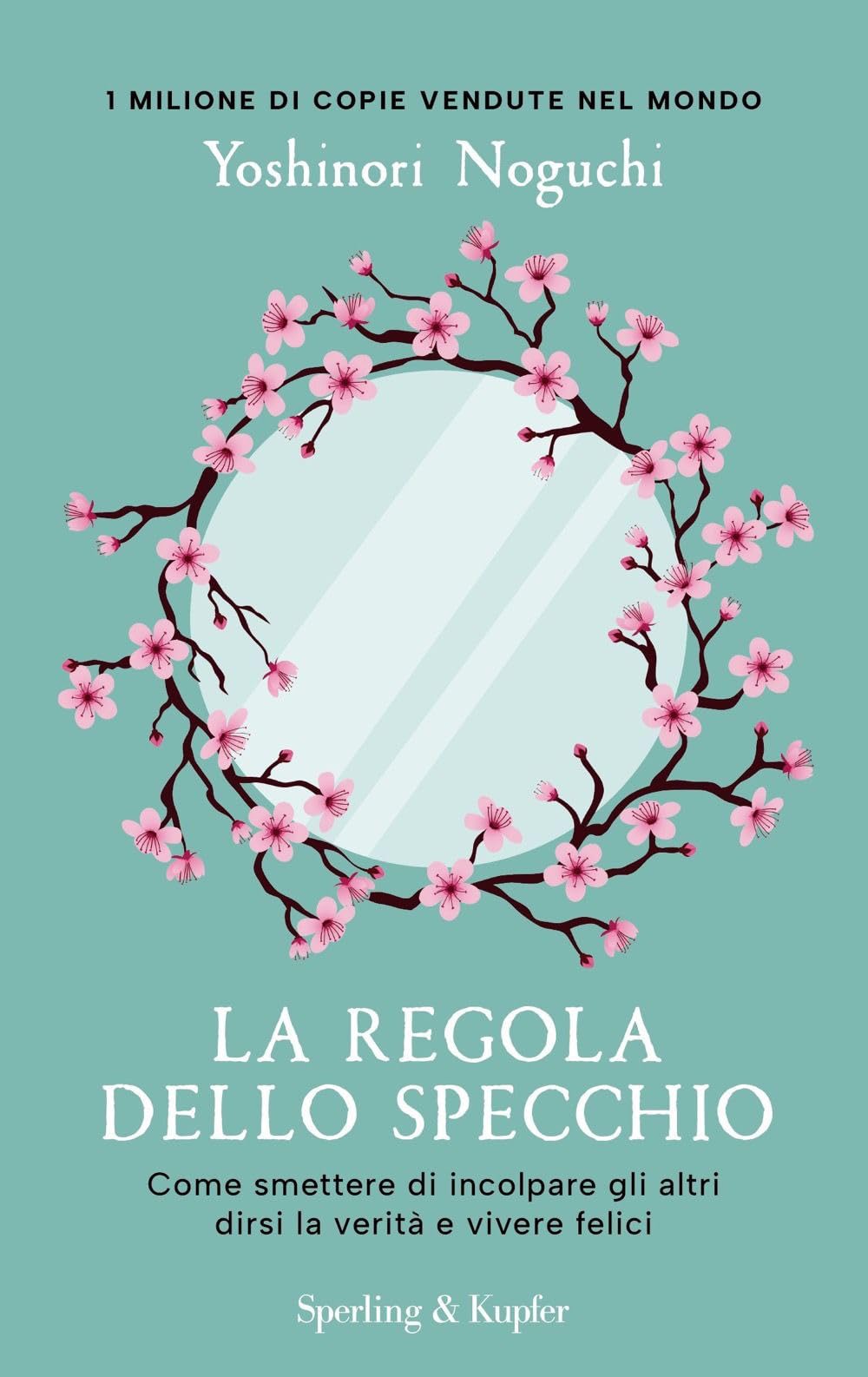La regola dello specchio. Come smettere di incolpare gli altri dirsi la verità e vivere felici book
