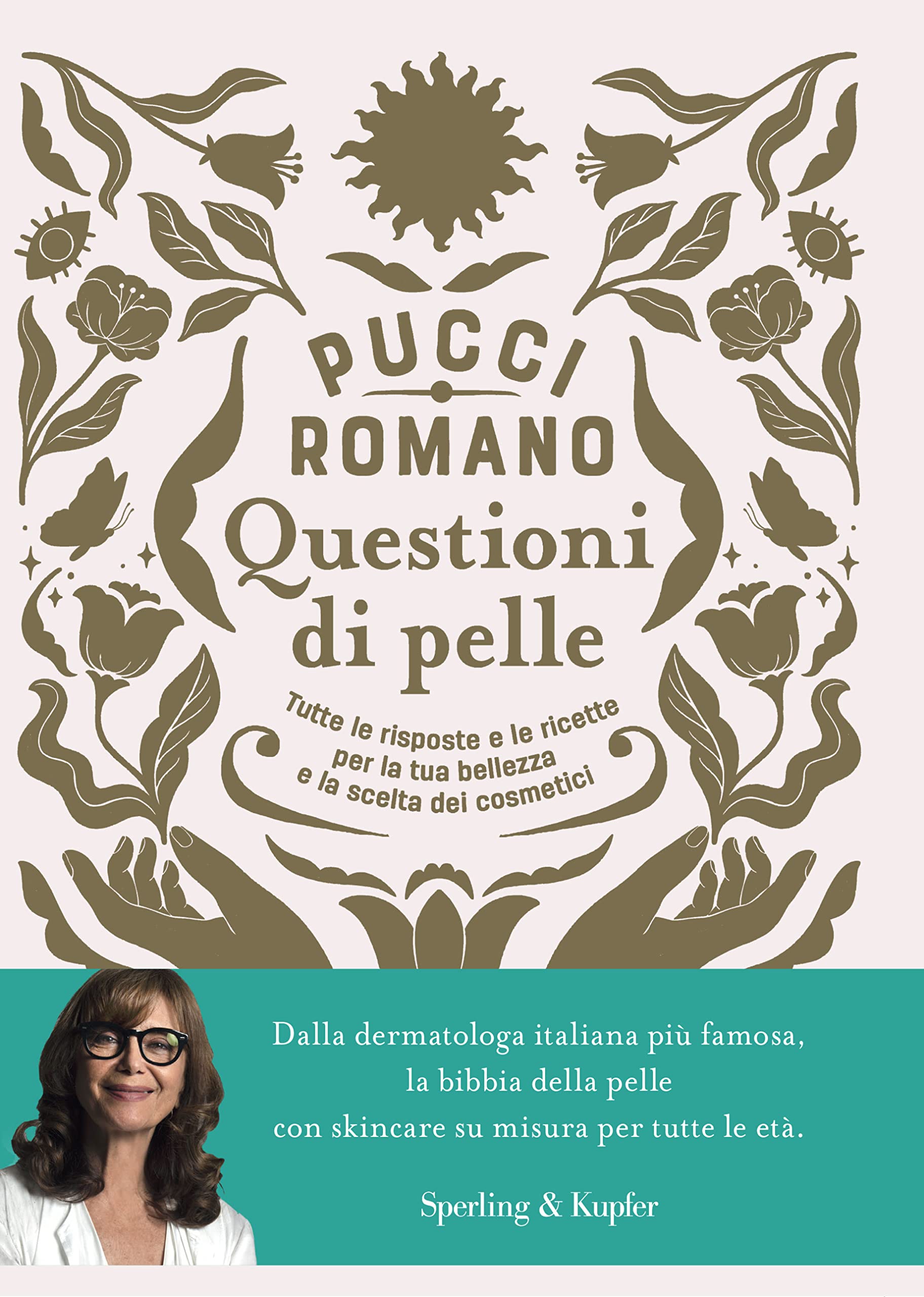 Questioni di pelle. Tutte le risposte e le ricette per la tua bellezza e la scelta dei cosmetici book