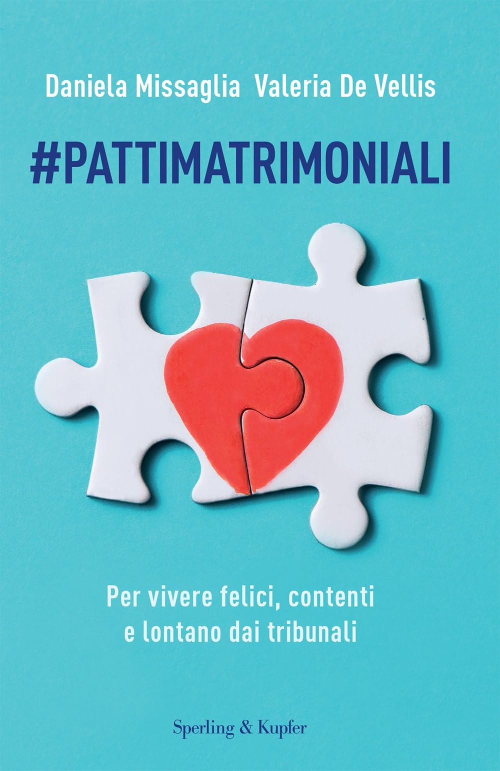 #Pattimatrimoniali. Per vivere felici, contenti e lontano dai tribunali book